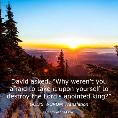 Picture 03 - 2 Samuel 1:14 GW - David asked, “Why weren’t you afraid to take - Bible Verse Picture