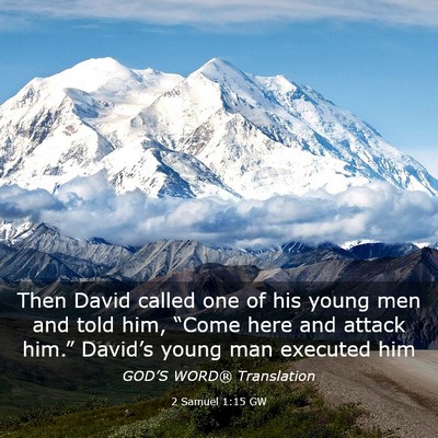 Picture 03 - 2 Samuel 1:15 GW - Then David called one of his young men and told - Bible Verse Picture