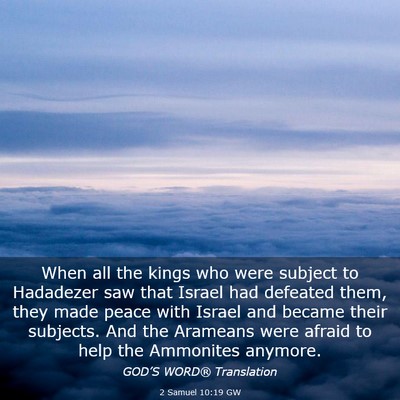 Picture 03 - 2 Samuel 10:19 GW - When all the kings who were subject to Hadadezer - Bible Verse Picture