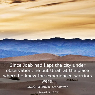 Picture 03 - 2 Samuel 11:16 GW - Since Joab had kept the city under observation, - Bible Verse Picture