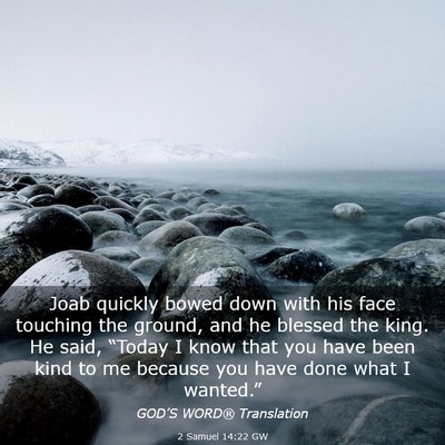 Picture 03 - 2 Samuel 14:22 GW - Joab quickly bowed down with his face touching - Bible Verse Picture