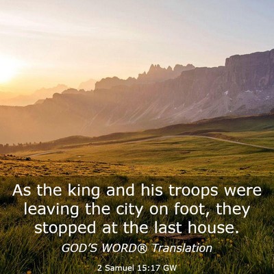 Picture 03 - 2 Samuel 15:17 GW - As the king and his troops were leaving the city - Bible Verse Picture