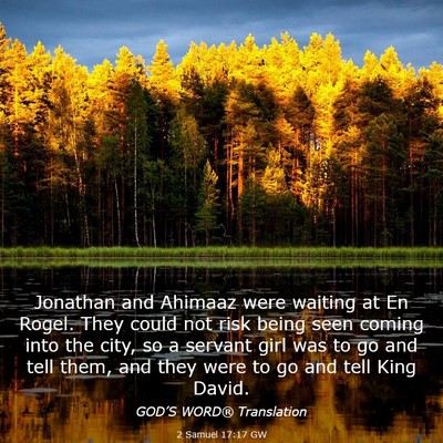 Picture 03 - 2 Samuel 17:17 GW - Jonathan and Ahimaaz were waiting at En Rogel. - Bible Verse Picture