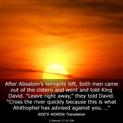 Picture 03 - 2 Samuel 17:21 GW - After Absalom’s servants left, both men came - Bible Verse Picture