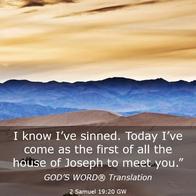 Picture 03 - 2 Samuel 19:20 GW - I know I’ve sinned. Today I’ve come as the - Bible Verse Picture