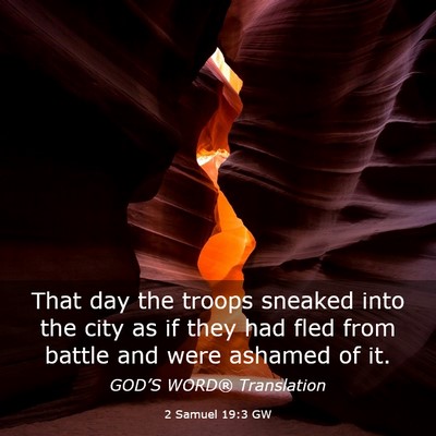 Picture 03 - 2 Samuel 19:3 GW - That day the troops sneaked into the city as if - Bible Verse Picture