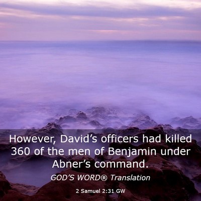 Picture 03 - 2 Samuel 2:31 GW - However, David’s officers had killed 360 of the - Bible Verse Picture