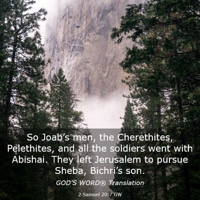 Picture 03 - 2 Samuel 20:7 GW - So Joab’s men, the Cherethites, Pelethites, and - Bible Verse Picture