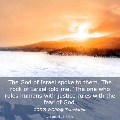 Picture 03 - 2 Samuel 23:3 GW - The God of Israel spoke to them. The rock of - Bible Verse Picture
