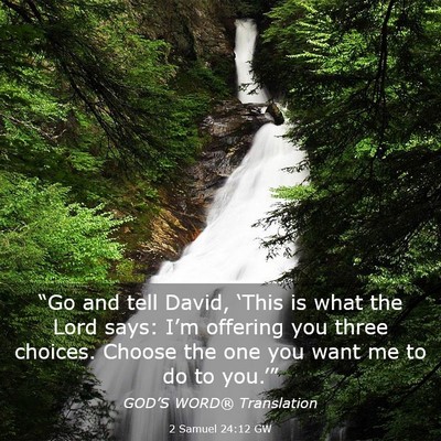 Picture 03 - 2 Samuel 24:12 GW - “Go and tell David, ‘This is what the Lord - Bible Verse Picture