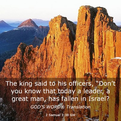 Picture 03 - 2 Samuel 3:38 GW - The king said to his officers, “Don’t you - Bible Verse Picture