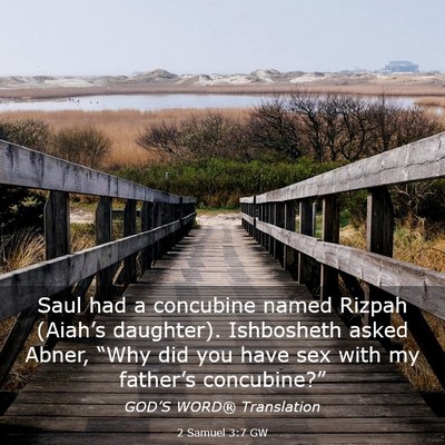 Picture 03 - 2 Samuel 3:7 GW - Saul had a concubine named Rizpah (Aiah’s - Bible Verse Picture