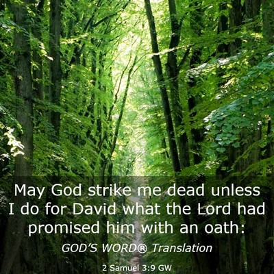 Picture 03 - 2 Samuel 3:9 GW - May God strike me dead unless I do for David what - Bible Verse Picture