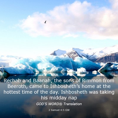 Picture 03 - 2 Samuel 4:5 GW - Rechab and Baanah, the sons of Rimmon from - Bible Verse Picture