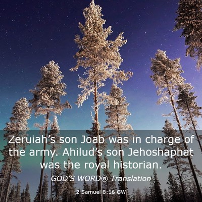 Picture 03 - 2 Samuel 8:16 GW - Zeruiah’s son Joab was in charge of the army. - Bible Verse Picture