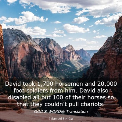 Picture 03 - 2 Samuel 8:4 GW - David took 1,700 horsemen and 20,000 foot - Bible Verse Picture