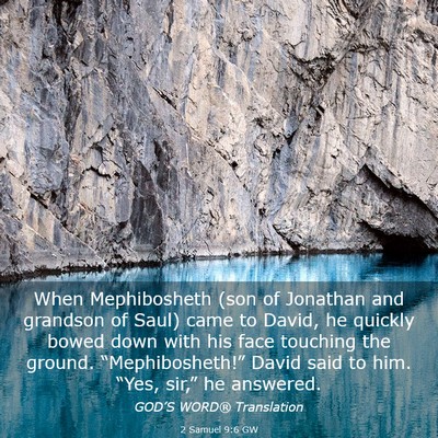 Picture 03 - 2 Samuel 9:6 GW - When Mephibosheth (son of Jonathan and grandson - Bible Verse Picture
