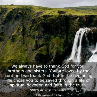 Picture 03 - 2 Thessalonians 2:13 GW - We always have to thank God for you, brothers and - Bible Verse Picture