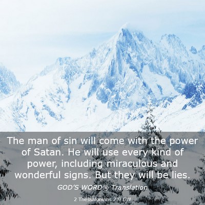 Picture 03 - 2 Thessalonians 2:9 GW - The man of sin will come with the power of Satan. - Bible Verse Picture