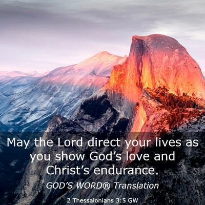 Picture 03 - 2 Thessalonians 3:5 GW - May the Lord direct your lives as you show - Bible Verse Picture
