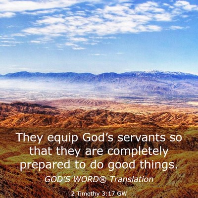 Picture 03 - 2 Timothy 3:17 GW - They equip God’s servants so that they are - Bible Verse Picture