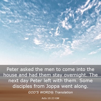 Picture 03 - Acts 10:23 GW - Peter asked the men to come into the house and - Bible Verse Picture
