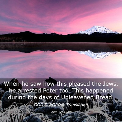 Picture 03 - Acts 12:3 GW - When he saw how this pleased the Jews, he - Bible Verse Picture