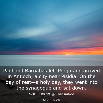 Picture 03 - Acts 13:14 GW - Paul and Barnabas left Perga and arrived in - Bible Verse Picture