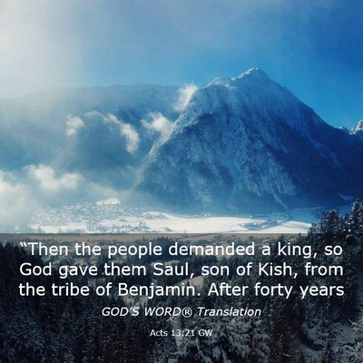 Picture 03 - Acts 13:21 GW - “Then the people demanded a king, so God gave - Bible Verse Picture