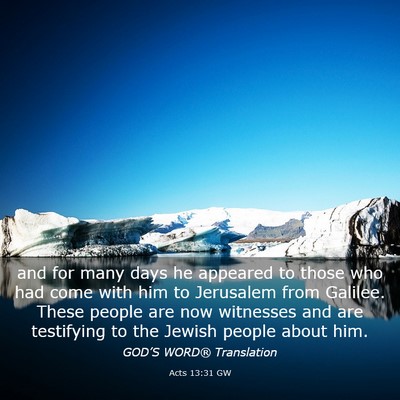 Picture 03 - Acts 13:31 GW - and for many days he appeared to those who had - Bible Verse Picture