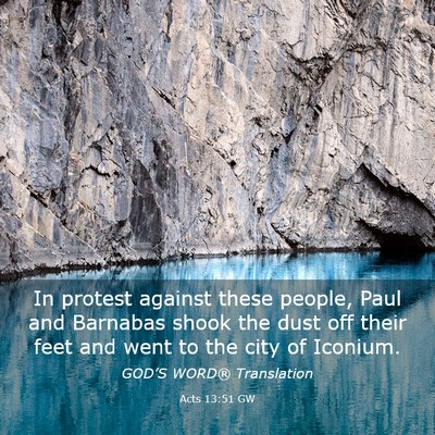 Picture 03 - Acts 13:51 GW - In protest against these people, Paul and - Bible Verse Picture