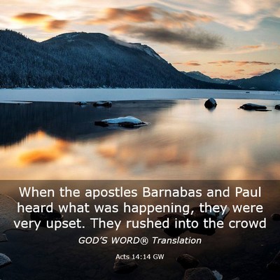 Picture 03 - Acts 14:14 GW - When the apostles Barnabas and Paul heard what - Bible Verse Picture