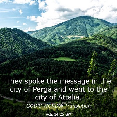 Picture 03 - Acts 14:25 GW - They spoke the message in the city of Perga and - Bible Verse Picture