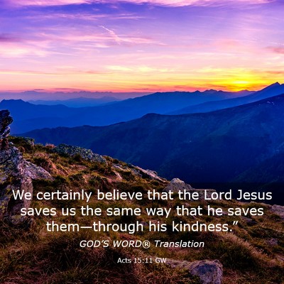 Picture 03 - Acts 15:11 GW - We certainly believe that the Lord Jesus saves us - Bible Verse Picture