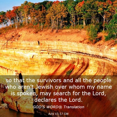 Picture 03 - Acts 15:17 GW - so that the survivors and all the people who - Bible Verse Picture
