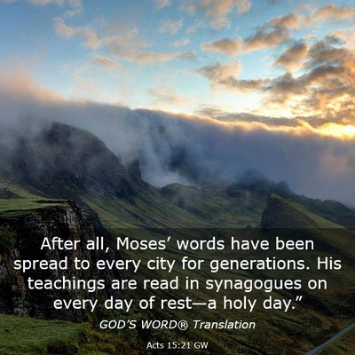 Picture 03 - Acts 15:21 GW - After all, Moses’ words have been spread to - Bible Verse Picture
