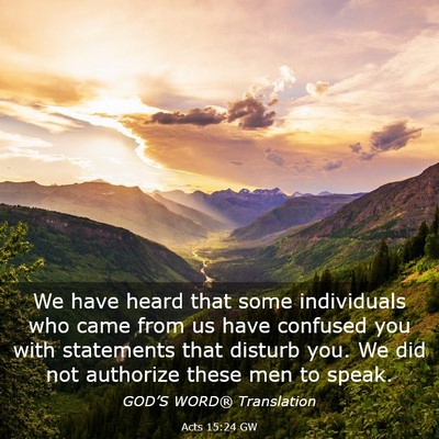Picture 03 - Acts 15:24 GW - We have heard that some individuals who came from - Bible Verse Picture