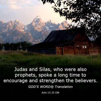 Picture 03 - Acts 15:32 GW - Judas and Silas, who were also prophets, spoke a - Bible Verse Picture