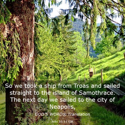 Picture 03 - Acts 16:11 GW - So we took a ship from Troas and sailed straight - Bible Verse Picture