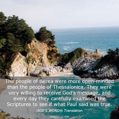 Picture 03 - Acts 17:11 GW - The people of Berea were more open-minded than - Bible Verse Picture