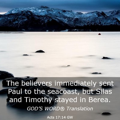 Picture 03 - Acts 17:14 GW - The believers immediately sent Paul to the - Bible Verse Picture