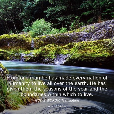 Picture 03 - Acts 17:26 GW - From one man he has made every nation of humanity - Bible Verse Picture