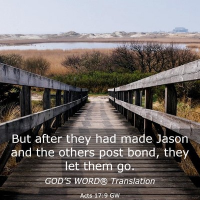 Picture 03 - Acts 17:9 GW - But after they had made Jason and the others post - Bible Verse Picture