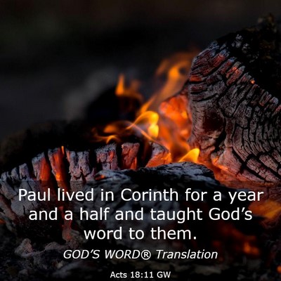 Picture 03 - Acts 18:11 GW - Paul lived in Corinth for a year and a half and - Bible Verse Picture