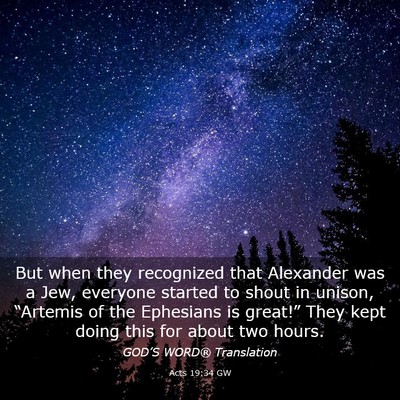 Picture 03 - Acts 19:34 GW - But when they recognized that Alexander was a - Bible Verse Picture
