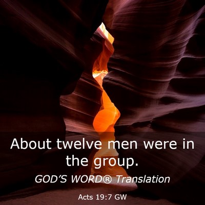 Picture 03 - Acts 19:7 GW - About twelve men were in the - Bible Verse Picture