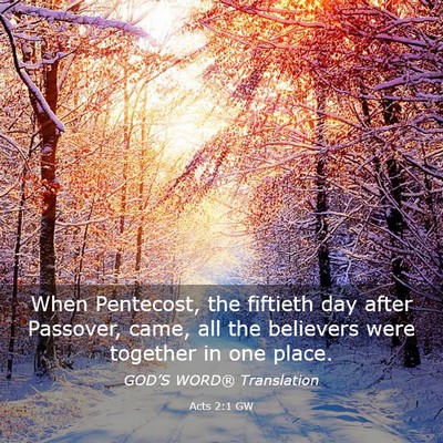 Picture 03 - Acts 2:1 GW - When Pentecost, the fiftieth day after Passover, - Bible Verse Picture