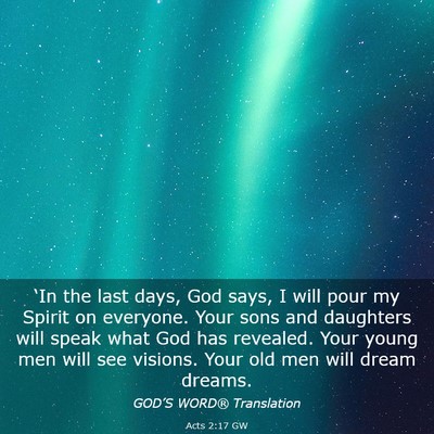 Picture 03 - Acts 2:17 GW - ‘In the last days, God says, I will pour my - Bible Verse Picture