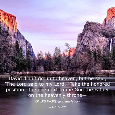 Picture 03 - Acts 2:34 GW - David didn’t go up to heaven, but he said, - Bible Verse Picture