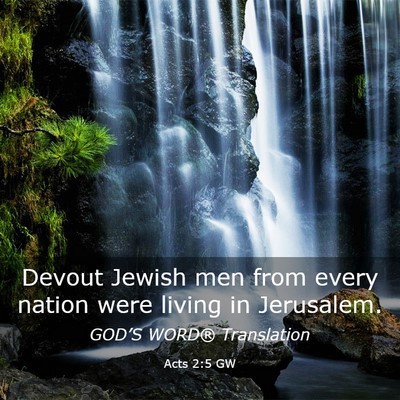 Picture 03 - Acts 2:5 GW - Devout Jewish men from every nation were living - Bible Verse Picture